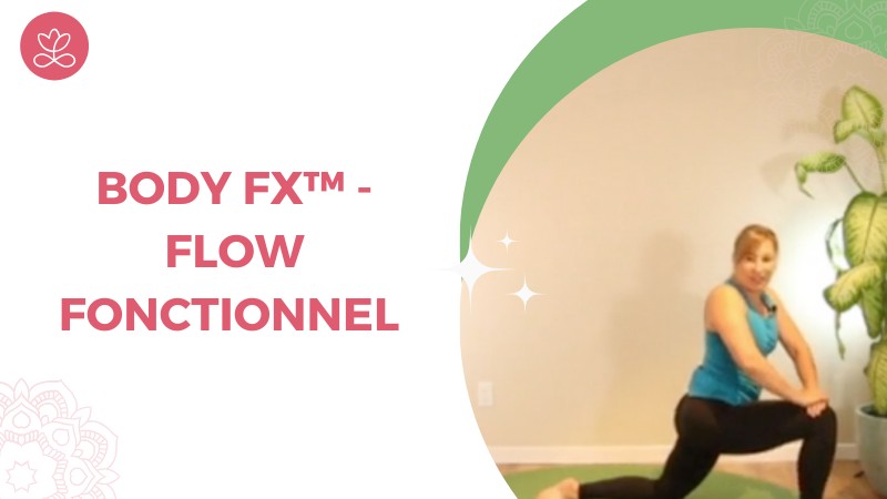 13. Body Fx™️ - Flow fonctionnel avec Julie Cadorette